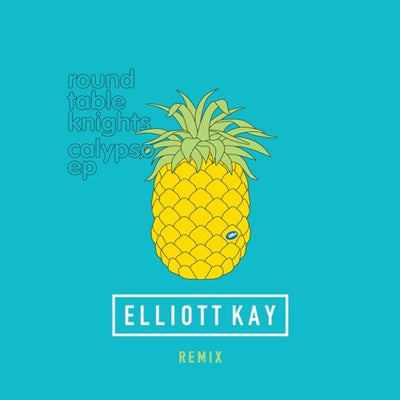 Calypso - Round Table Knights (Elliott Kay Remix)
