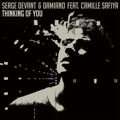 Serge Devant - Thinking Of You feat. Camille Safiya (Serge Devant's Floor Cut) (Genre: Tech House)