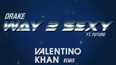 Drake ft. Future - Way 2 Sexy (Valentino Khan Remix) (Genre: Tech House)