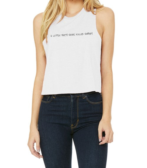 A Little Party Never Killed Nobody (Cropped Tank)